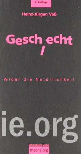 Geschlecht: Wider die Natürlichkeit (Theorie.org)