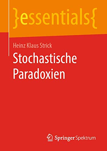 Stochastische Paradoxien (essentials) von Springer Spektrum