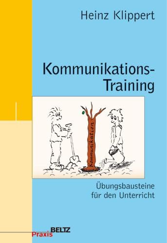 Kommunikations-Training: Übungsbausteine für den Unterricht (Beltz Praxis)