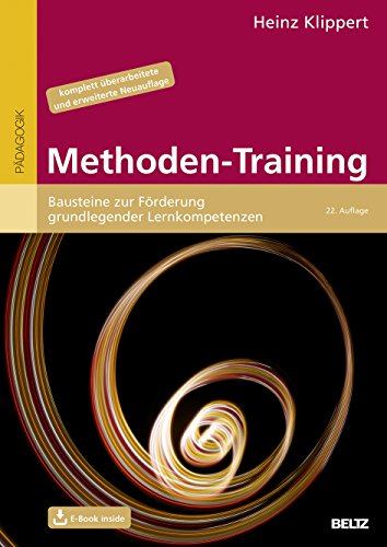 Methoden-Training: Bausteine zur Förderung grundlegender Lernkompetenzen. Mit E-Book inside (Beltz Praxis) von Beltz