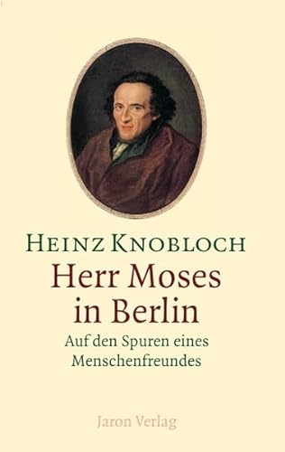 Herr Moses in Berlin: Auf den Spuren eines Menschenfreundes von Jaron Verlag GmbH