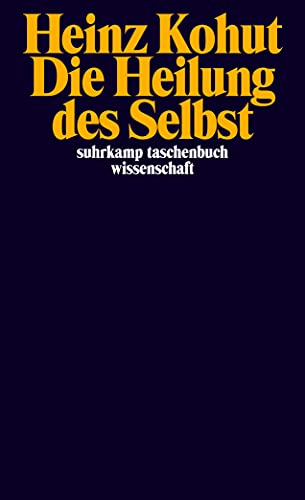 Die Heilung des Selbst (suhrkamp taschenbuch wissenschaft)