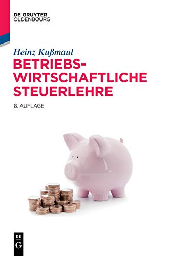 Betriebswirtschaftliche Steuerlehre (Lehr- und Handbücher der Betriebswirtschaftslehre)