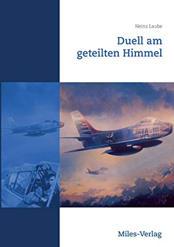 Duell am geteilten Himmel von Miles-Verlag