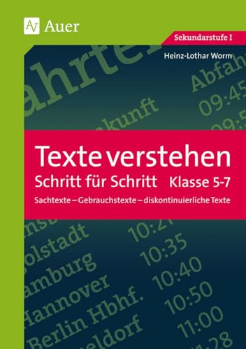 Texte verstehen - Schritt für Schritt, Klasse 5-7: Sachtexte - Gebrauchstexte - diskontinuierliche Texte