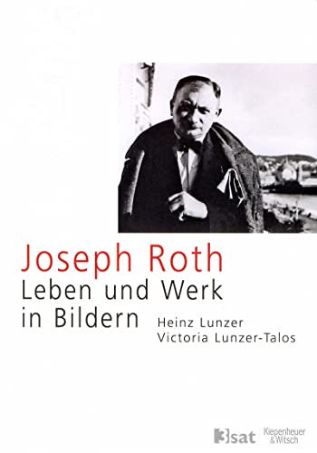 Joseph Roth: Leben und Werk in Bildern