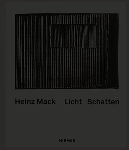 Heinz Mack: Licht - Schatten von Hirmer Verlag GmbH