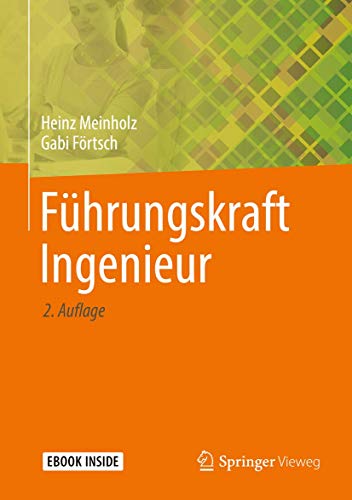 Führungskraft Ingenieur: E-Book inside von Springer