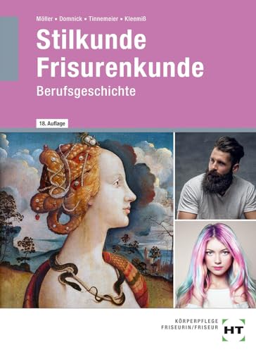 Stilkunde - Frisurenkunde: Berufsgeschichte von VERLAG HANDWERK UND TECHNIK