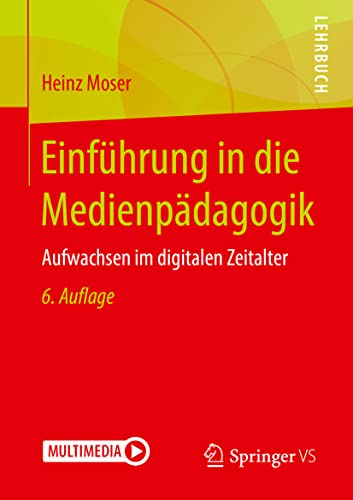 Einführung in die Medienpädagogik: Aufwachsen im digitalen Zeitalter von Springer VS