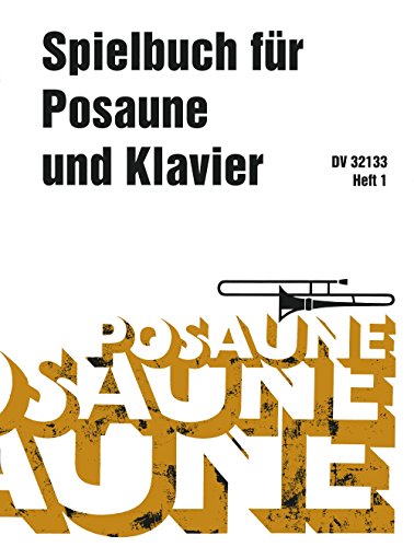 Spielbuch für Posaune und Klavier Band 1 (DV 32133)