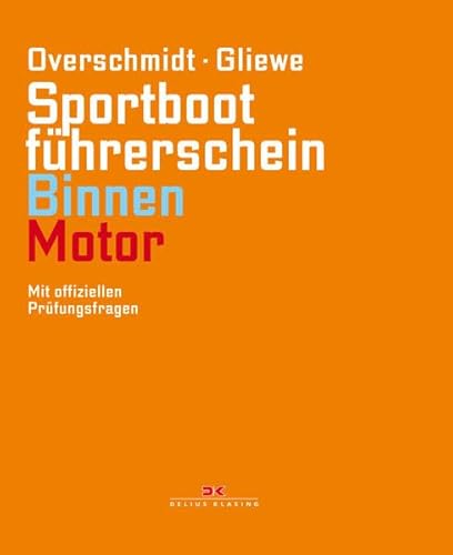 Sportbootführerschein Binnen - Motor: Mit offiziellen Prüfungsfragen