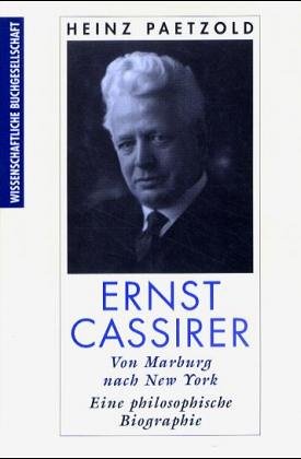 Ernst Cassirer: Von Marburg nach New York. Eine philosophische Biographie von WBG (Wissenschaftliche Buchgesellschaft)