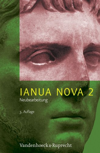 Ianua Nova Neubearbeitung (INN 3): IANUA NOVA Neubearbeitung II. Lehrgang für Latein als 1. oder 2. Fremdsprache (Lernmaterialien): Tl II: 3. Auflage / Neue Rechtschreibung