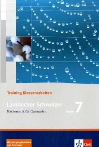 Lambacher Schweizer 7. Mathematik für Gymnasien Klasse 7. Trainingsheft für Klassenarbeiten. Neu. (Lernmaterialien) von Klett Ernst /Schulbuch