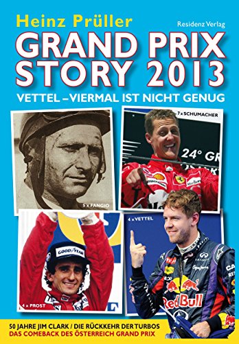 Grand Prix Story 2013: Vettel - viermal ist nicht genug von Residenz Verlag