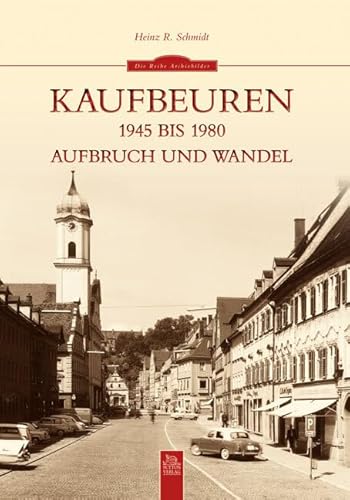 Kaufbeuren 1945 bis 1980: Aufbruch und Wandel von Sutton