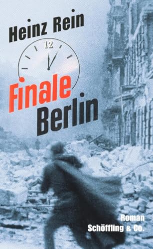 Finale Berlin: Roman. Nachw. v. Fritz Raddatz