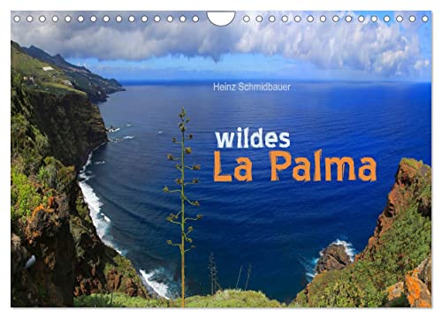 wildes La Palma (Wandkalender 2024 DIN A4 quer), CALVENDO Monatskalender von CALVENDO