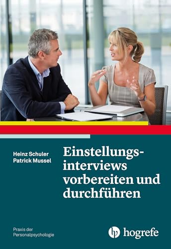 Einstellungsinterviews vorbereiten und durchführen (Praxis der Personalpsychologie) von Hogrefe Verlag GmbH + Co.