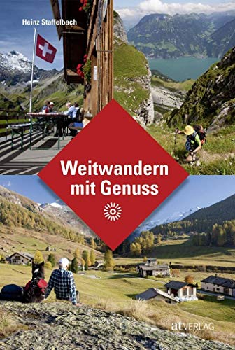 Weitwandern mit Genuss: Die schönsten mehrtägigen Wanderungen in der Schweiz mit Berghotel-Komfort