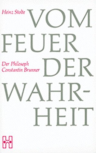 Vom Feuer der Wahrheit: Der Philosoph Constantin Brunner von Hansa Verlag