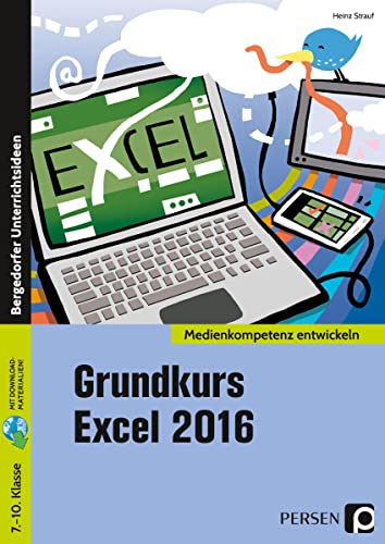 Grundkurs Excel 2016: 7. bis 10. Klasse