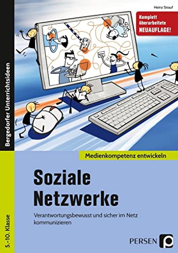 Soziale Netzwerke: Verantwortungsbewusst und sicher im Netz kommunizieren (5. bis 10. Klasse) (Medienkompetenz entwickeln) von Persen Verlag i.d. AAP