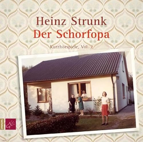 Der Schorfopa: Kurzhörspiele Vol. 2 Der Schorfopa: Kurzhörspiele Vol. 2