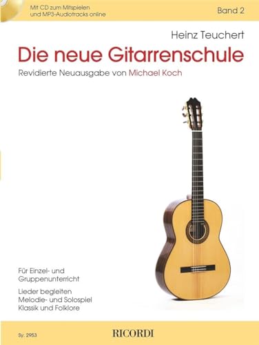 Die neue Gitarrenschule Band 2. Enthält Online-Audio: Für Einzel- und Gruppenunterricht. Lieder begleiten. Melodie- und Solospiel. Klassik und Folklore von Ricordi