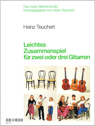 Leichtes Zusammenspiel für zwei oder drei Gitarren Leichtes Zusammenspiel für zwei oder drei Gitarren
