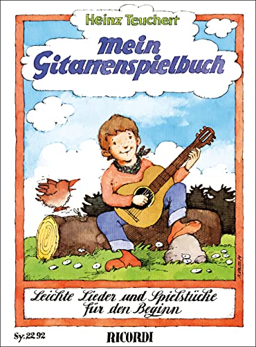 Mein Gitarrenspielbuch: Leichte Lieder und Spielstücke für den Beginn