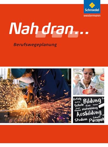 Nah dran ... Berufswegeplanung: Schülerband von Schroedel Verlag GmbH