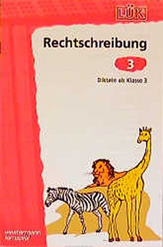 LÜK Rechtschreibung: LÜK, Übungshefte, Rechtschreibung 3 - Diktate ab Klasse 3 von Georg Westermann Verlag GmbH