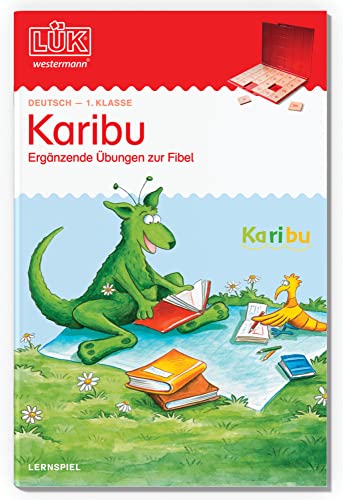 LÜK: 1. Klasse - Deutsch Karibu - Übungen angelehnt an das Lehrwerk (LÜK-Übungshefte: Karibu) von Georg Westermann Verlag