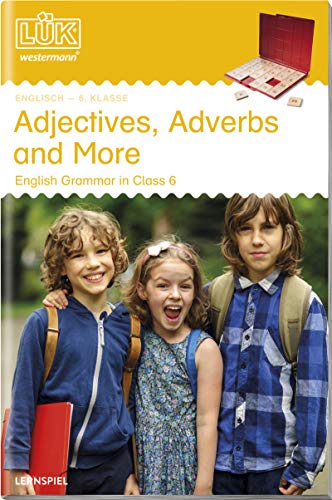 LÜK: Adjectives, Adverbs an More: English Grammar in Class 6 von Georg Westermann Verlag