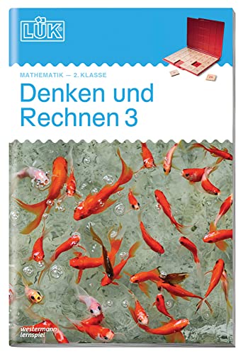 LÜK: 3. Klasse - Mathematik Denken und Rechnen - Übungen angelehnt an das Lehrwerk: 3. Klasse - Mathematik: Übungen angelehnt an das Lehrwerk (LÜK-Übungshefte: Denken und Rechnen) von Georg Westermann Verlag