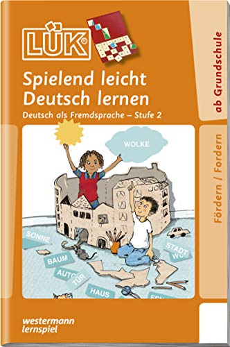 LÜK: Stufe 2 - Deutsch als Fremdsprache Spielend leicht Deutsch lernen (LÜK-Übungshefte: DaZ und DaF) von LÜK