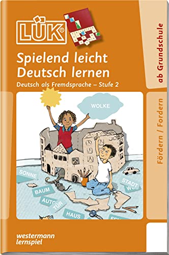 LÜK: Stufe 2 - Deutsch als Fremdsprache Spielend leicht Deutsch lernen (LÜK-Übungshefte: DaZ und DaF) von LÜK