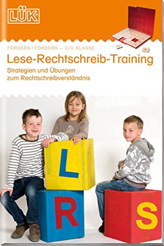 LÜK: 3./4. Klasse - Deutsch Lese-Rechtschreib-Training: Lese-Rechtschreibtraining 2: Strategien und Übungen zum Rechtschreibverständnis (LÜK-Übungshefte: Deutsch)