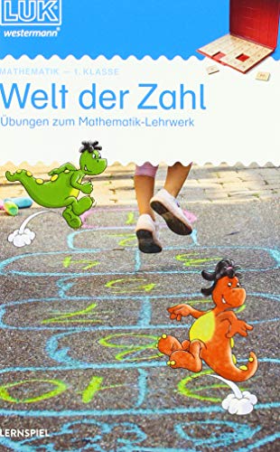 LÜK: 1. Klasse - Mathematik Welt der Zahl - Übungen angelehnt an das Lehrwerk: Welt der Zahl 1. Klasse (LÜK-Übungshefte: Welt der Zahl)