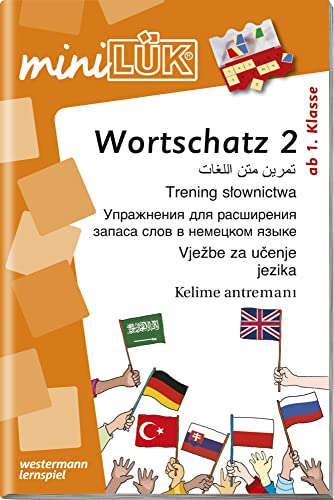 miniLÜK: Arabisch, Polnisch, Russisch, Türkisch, Serbisch, Kroatisch Wortschatz 2 (miniLÜK-Übungshefte: DaZ und DaF) von LÜK