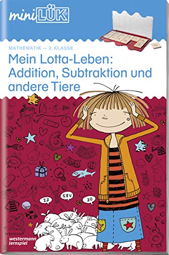 miniLÜK: 2. Klasse - Mathematik Mein Lotta-Leben: Addition, Subtraktion und andere Tiere (miniLÜK-Übungshefte: Mathematik) von Georg Westermann Verlag