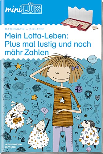 miniLÜK: 2. Klasse - Mathematik Mein Lotta-Leben: Plus mal lustig und noch mähr Zahlen (miniLÜK-Übungshefte: Mathematik) von LÜK