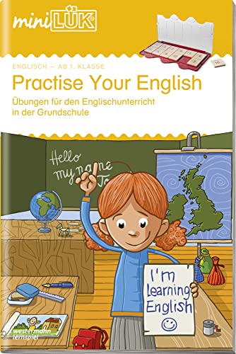 miniLÜK: 1./2./3./4. Klasse - Englisch Practise your English 1: Übungen für den Englischunterricht in der Grundschule ab Klasse 1 (miniLÜK-Übungshefte: Englisch) miniLÜK: 1./2./3./4. Klasse - Englisch Practise your English 1: Übungen für den Englischunterricht in der Grundschule ab Klasse 1 (miniLÜK-Übungshefte: Englisch)