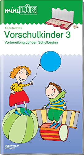 miniLÜK: Vorschulkinder 3: Vorbereitung auf den Schulbeginn für Kinder von 5 bis 7 Jahren (miniLÜK-Übungshefte: Vorschule)