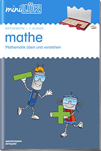 miniLÜK: mathe 1.Klasse: Mathematik üben und verstehen (miniLÜK-Übungshefte: Mathematik) von Georg Westermann Verlag