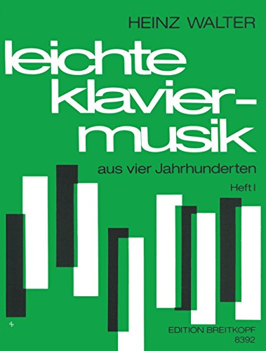 Leichte Klaviermusik aus vier Jahrhunderten Heft 1 (EB 8392)