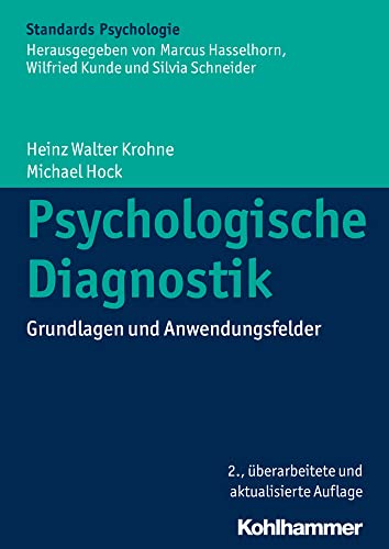 Psychologische Diagnostik: Grundlagen und Anwendungsfelder (Kohlhammer Standards Psychologie) von Kohlhammer W.