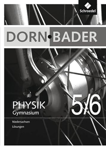 Dorn / Bader Physik SI - Ausgabe 2012 für Niedersachsen: Lösungen 5 / 6 von Westermann Bildungsmedien Verlag GmbH